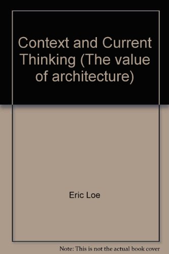 The Value of Architecture : Context and Current Thinking