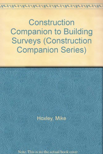 Beispielbild fr Construction Companion to Building Surveys (Construction Companion Series) zum Verkauf von WorldofBooks