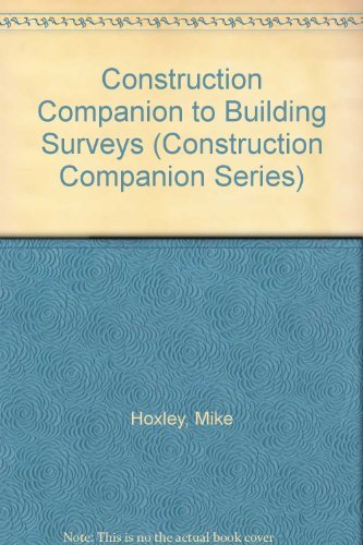 Stock image for Construction Companion to Building Surveys (Construction Companion Series) for sale by WorldofBooks