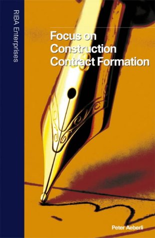 Beispielbild fr Focus on Construction Contract Formation (Focus on Construction Law) (Focus on Construction Law S.) zum Verkauf von AwesomeBooks