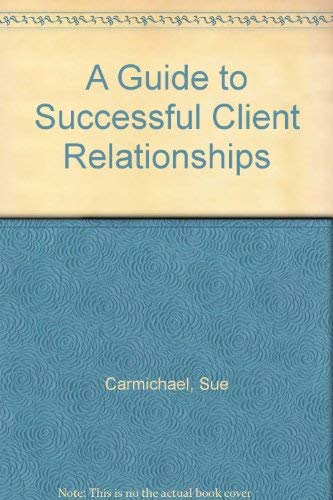 Beispielbild fr A Guide to Successful Client Relationships (Small Practices) zum Verkauf von Anybook.com