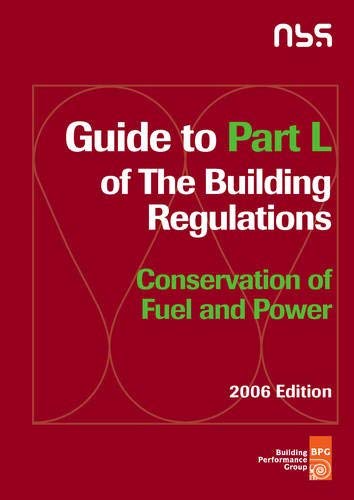 Stock image for Guide to Part L of Building Regulations - Conservation of Fuel and Power 2006 for sale by WorldofBooks