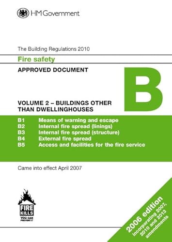 Stock image for Approved Document B: Fire Safety, Volume 2 Buildings Other Than Dwellinghouses (2013 Edition) for sale by WorldofBooks