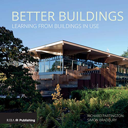 9781859465868: Better Buildings: Learning from Buildings in Use
