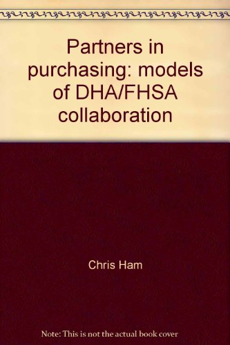 Stock image for Partners in purchasing: models of DHA/FHSA collaboration for sale by Phatpocket Limited