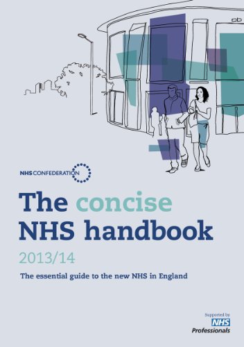 Stock image for The concise NHS handbook 2013/14 (The Concise NHS Handbook: The Essential Guide to the New NHS in England) for sale by WorldofBooks