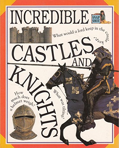 Incredible Castles and Knights (Snapshot Word & Picture Paperbacks) (9781859480182) by Christopher Maynard