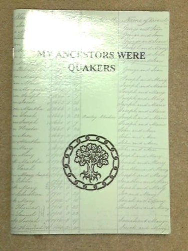 Imagen de archivo de My Ancestors Were Quakers: How Can I Find Out More About Them? a la venta por Re-Read Ltd