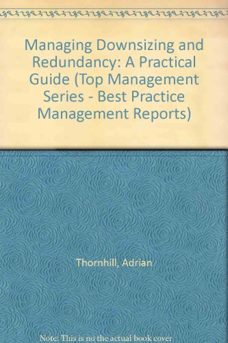 9781859530078: Managing Downsizing and Redundancy: A Practical Guide (Top Management Series - Best Practice Management Reports)