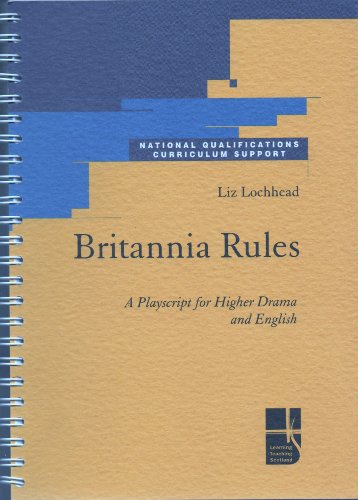 Britannia Rules: A Playscript for Higher Drama and English (9781859559888) by Liz Lochhead