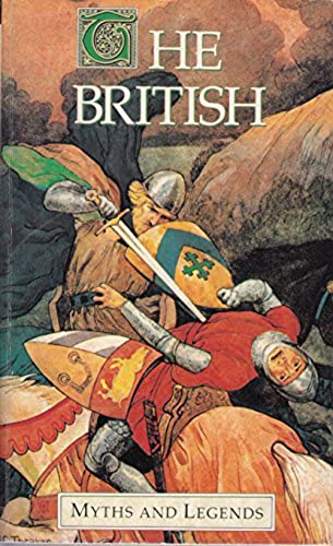 The British ( Myths and Legends ) (originally published as Hero Myths & Legends of the British Race)