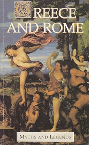 9781859580028: Greece And Rome (Myths & Legends)