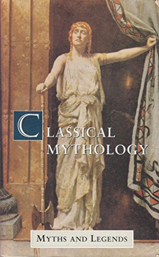 Stock image for Classical Mythology (Myths & Legends) for sale by WorldofBooks