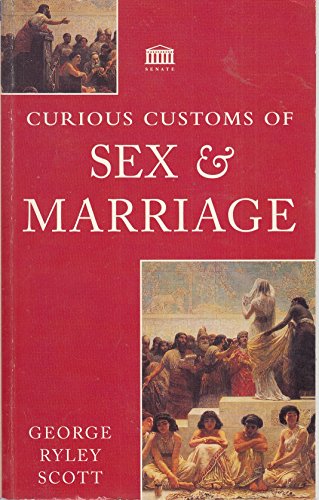 Imagen de archivo de Curious Customs of Sex and Marriage a la venta por Wonder Book