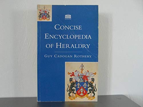 Beispielbild fr The Concise Encyclopaedia of Heraldry zum Verkauf von AwesomeBooks