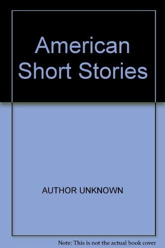 Beispielbild fr American Short Stories zum Verkauf von Wonder Book
