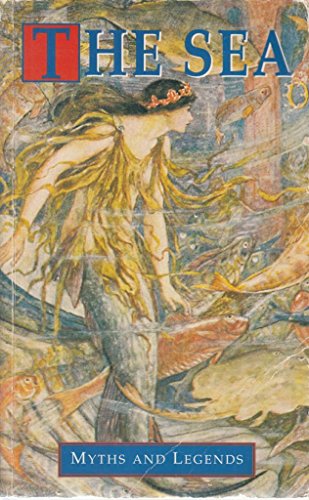 Stock image for The Sea, Myths and Legends for sale by HPB Inc.