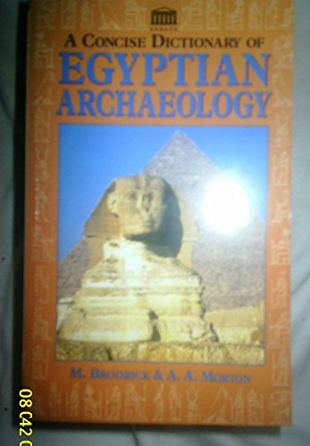 Beispielbild fr A Concise Dictionary of Egyptian Archaeology zum Verkauf von HPB-Ruby