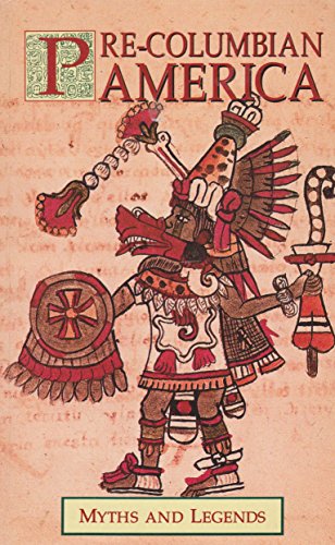 Imagen de archivo de Pre-Columbian America (Myths & Legends) a la venta por WorldofBooks