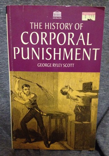 Stock image for The History of Corporal Punishment for sale by Half Price Books Inc.