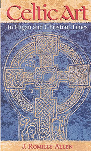 Celtic Art In Pagan and Christian Times