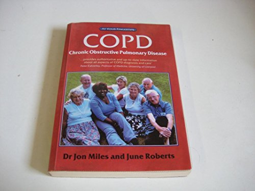 Stock image for COPD - the 'at your fingertips' guide (At Your Fingertips S.) for sale by AwesomeBooks