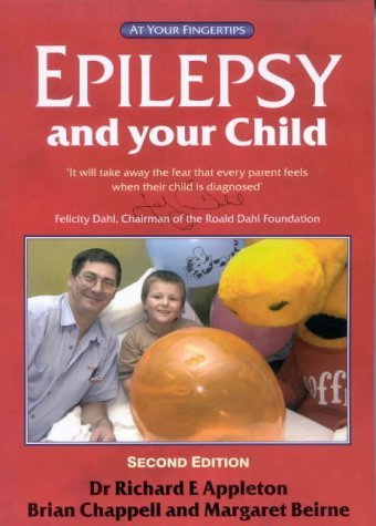 Imagen de archivo de Epilepsy and Your Child: The 'at Your Fingertips' Guide (Class Health) a la venta por AwesomeBooks