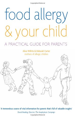 Imagen de archivo de Food Allergy and Your Child: A Practical Guide for Parents a la venta por Reuseabook