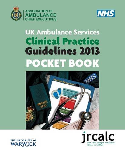 Imagen de archivo de UK Ambulance Services Clinical Practice Guidelines 2013 Pocket Book- JRCALC a la venta por WorldofBooks