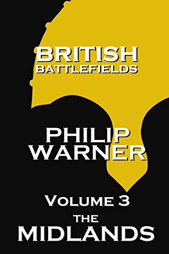 Stock image for British Battlefields - Volume 3 - The Midlands for sale by Book Deals