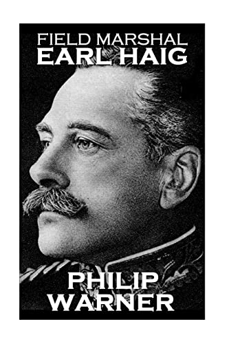 Stock image for Phillip Warner - Field Marshal Earl Haig for sale by GF Books, Inc.