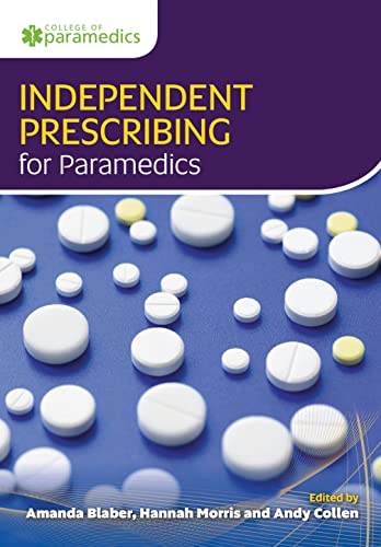 Imagen de archivo de Independent Prescribing for Paramedics: United Kingdom Edition: United Kingdom Edition a la venta por MusicMagpie