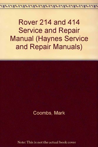 Beispielbild fr Rover 214 and 414 Service and Repair Manual: 1689 (Haynes Service and Repair Manuals) zum Verkauf von WorldofBooks