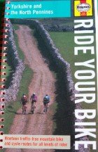 Ride Your Bike: Yorkshire and the North Pennines (Ride Your Bike) (9781859601167) by Nick Cotton