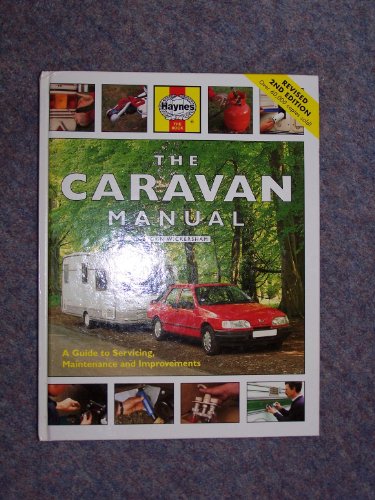 Stock image for The Caravan Manual: A Guide to Servicing, Maintenance and Improvements for sale by WorldofBooks