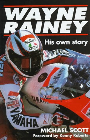 9781859604014: Wayne Rainey: His Own Story