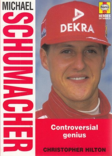 Imagen de archivo de Michael Schumacher: Controversial Genius (Heroes on wheels) a la venta por WorldofBooks