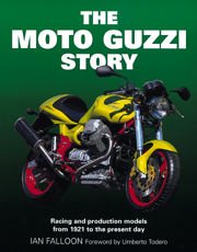 Stock image for The Moto Guzzi Story: Racing and Production Models from 1921 to the Present Day for sale by WorldofBooks