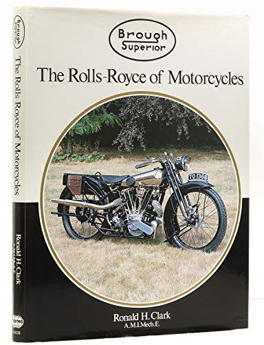 

Brough Superior: The Rolls-Royce of Motorcycles