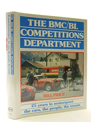 9781859604397: The BMC/BL Competitions Department: 25 Years in Motorsport - The Cars, The People, The events