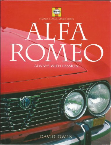 Beispielbild fr Alfa Romeo: Always with Passion (Haynes Classic Makes Series) zum Verkauf von WorldofBooks