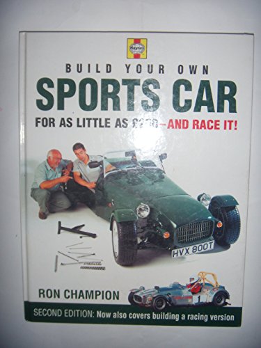 Imagen de archivo de Build Your Own Sports Car for as Little as 250 Pounds: And Race it! a la venta por Brit Books