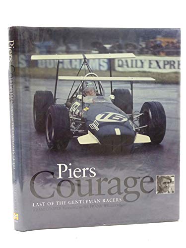 Stock image for Piers Courage: Last of the Gentleman Racers for sale by Byrd Books