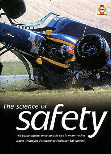 Imagen de archivo de The Science of Safety: The Battle Against Unacceptable Risks in Motor Racing a la venta por WorldofBooks