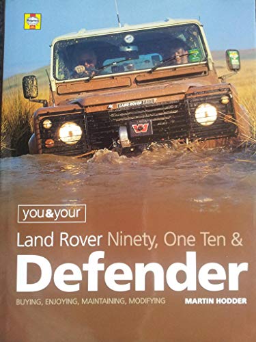 Beispielbild fr You and Your Land Rover Defender: Buying, Enjoying, Maintaining and Modifying (You & your) zum Verkauf von WorldofBooks