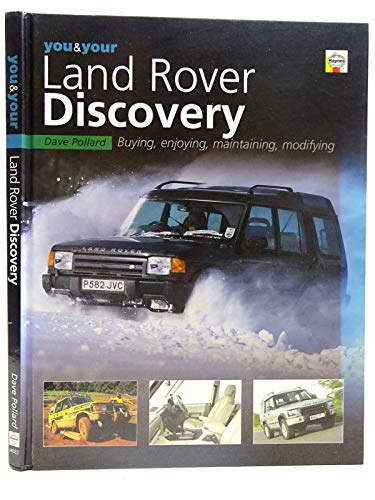 Beispielbild fr You and Your Land Rover Discovery: Buying, Enjoying, Maintaining, Modifying (You & Your S.) zum Verkauf von WorldofBooks