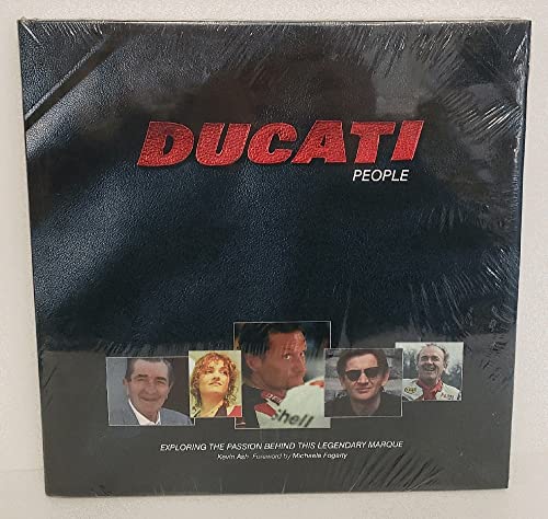 Imagen de archivo de Ducati People Looking Into the Lives of the Men and Women Behind this Legendary Marque a la venta por Liberty Book Shop