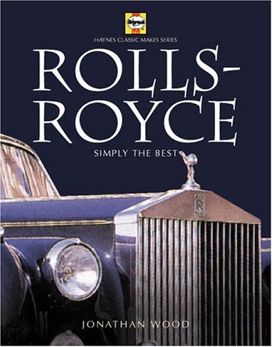9781859606926: Rolls-Royce and Bentley: Spirit of Excellence (Haynes Classic Makes Series)