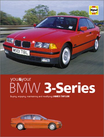 9781859608173: You and Your Bmw 3-Series: Buying, Enjoying, Maintaining and Modifying