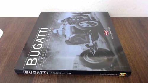 Bugatti A Racing History - Venables, David